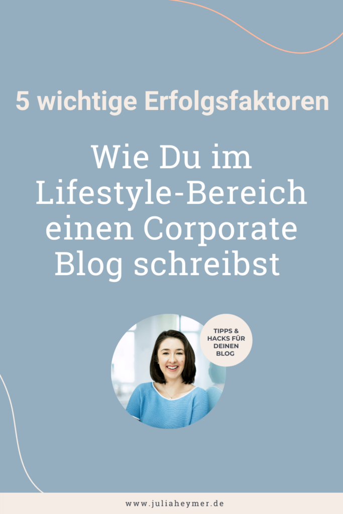 5 wichtige Erfolgsfaktoren für Deinen Corporate Blog im Lifestyle-Bereich