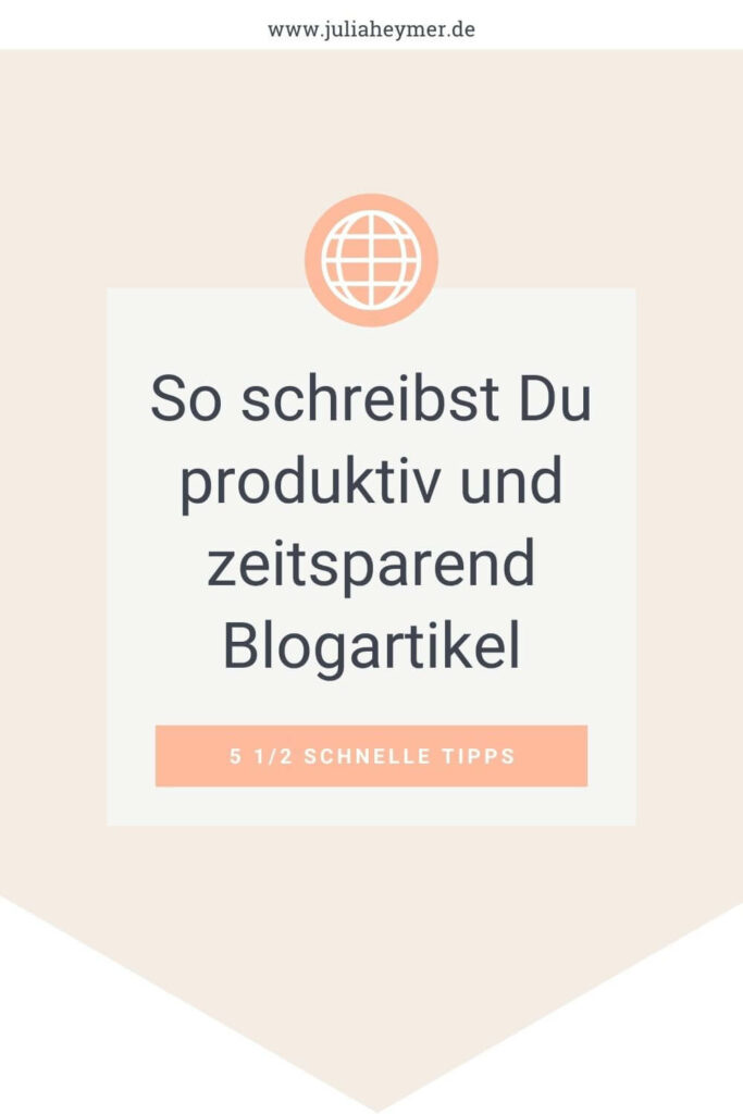 Blogartikel schreiben Tipps - Produktiv und Zeit sparen