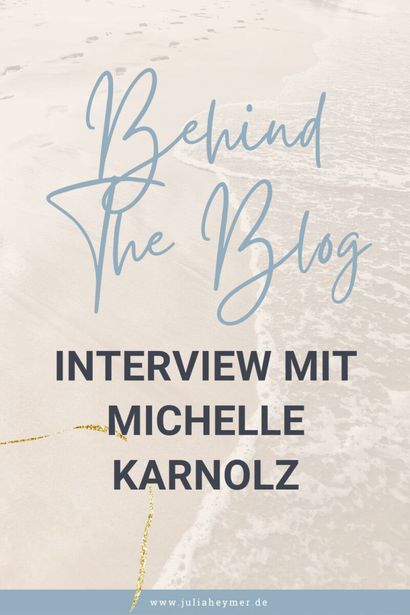 Behind The Blog mit Michelle Karnolz