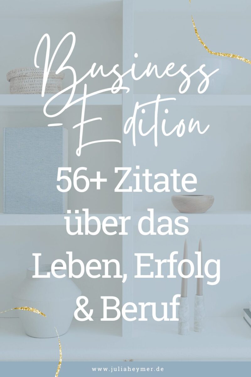 Zitate über Erfolg, Beruf, Selbstständigkeit, Business